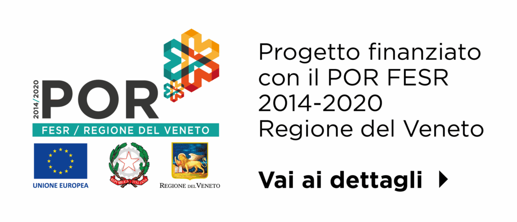 Progetto finanziato con il POP FESR 2014-2020 Regione del Veneto